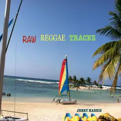 Raw Reggae Riddim Tracks by Jerry Harris album reviews, ratings, credits
