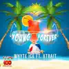 Young Forever (feat. Whyte Ice) - Single album lyrics, reviews, download