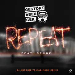 Repeat (feat. Benne) [DJ Antoine Vs Mad Mark Remix] Song Lyrics