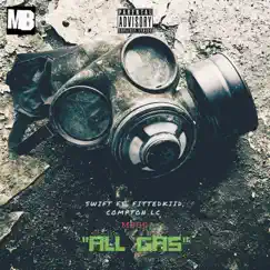 All Gas (feat. FittedKiid & Compton LC) Song Lyrics