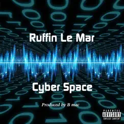 Cyber Space - Single by Ruffin Le Mar album reviews, ratings, credits