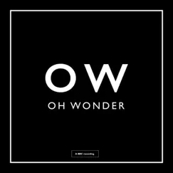 Without You (BBC Session) - Single by Oh Wonder album reviews, ratings, credits
