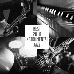 Best 2018 Instrumental Jazz: Daily Smooth Relax by Jazz Music Zone album reviews, ratings, credits