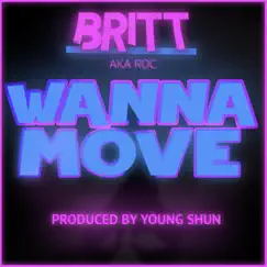 Wanna Move - Single by Britt album reviews, ratings, credits