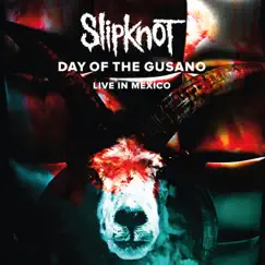 Day of the Gusano (Live) by Slipknot album reviews, ratings, credits
