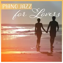 Piano Jazz for Lovers - Beautiful Romantic Music for Candle Light Dinner for Two, Night Date Instrumental Background by Jazz Paradise Music Moment album reviews, ratings, credits