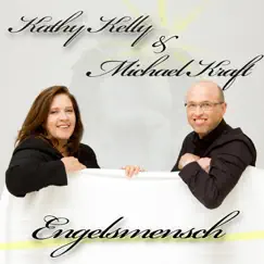 Engelsmensch (feat. Michael Kraft) - Single by Kathy Kelly album reviews, ratings, credits