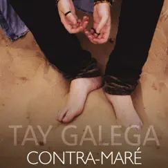 Contra-Maré - Single by Tay Galega album reviews, ratings, credits