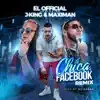 La Chica de Facebook (Remix) [feat. J-King & Maximan] - Single album lyrics, reviews, download