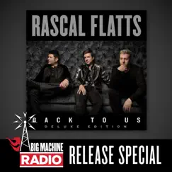 Back to Us (Deluxe Version / Big Machine Radio Release Special) by Rascal Flatts album reviews, ratings, credits