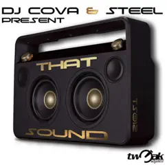 That Sound - Single by DJ Cova & Steel album reviews, ratings, credits
