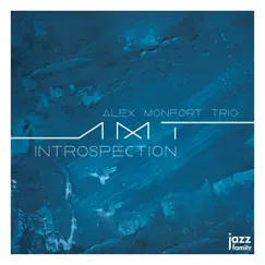 Introspection by Alex Monfort Trio album reviews, ratings, credits