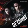 Getaway (Original Motion Picture Soundtrack) album lyrics, reviews, download
