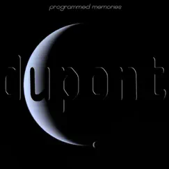 Programmed Memories by Les Dupont album reviews, ratings, credits