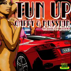 Tun Up - Single by Gappy Ranks & Russian album reviews, ratings, credits