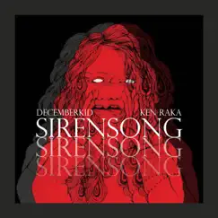 SirenSong - Single by Decemberkid & Ken Raka album reviews, ratings, credits