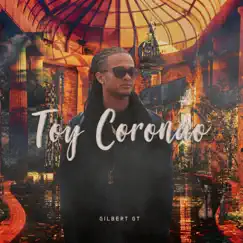 Toy Coronao - Single by Gilbert Gt album reviews, ratings, credits