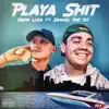 Playa Shit (feat. SamuelThe1st) - Single album lyrics, reviews, download