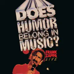 Does Humor Belong In Music? (Live) by Frank Zappa album reviews, ratings, credits