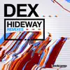 Hideaway (The Remixes) - EP album lyrics, reviews, download