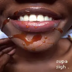Supa Sigh (feat. Santi) - Single by BrisB album reviews, ratings, credits