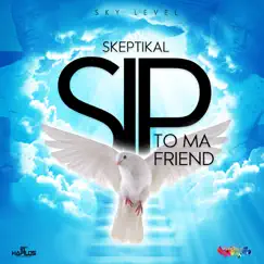 S.I.P to Ma Friend - Single by Skeptikal album reviews, ratings, credits