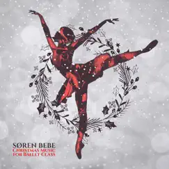 Christmas Music (For Ballet Class) by Søren Bebe album reviews, ratings, credits