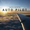 Auto Pilot (feat. Truth) - Single album lyrics, reviews, download