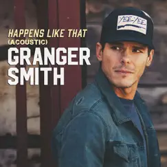 Happens Like That (Acoustic) - Single by Granger Smith album reviews, ratings, credits