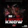 I Dont Know - Single album lyrics, reviews, download