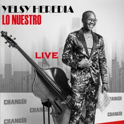 Lo Nuestro (En Vivo) by Yelsy Heredia album reviews, ratings, credits