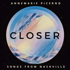 Closer - Single by Annemarie Picerno album reviews, ratings, credits