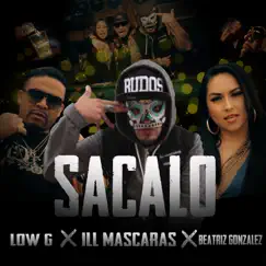 Sacalo (feat. Beatriz Gonzalez & Low G) Song Lyrics