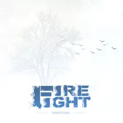 Transitions - EP by Fire Fight album reviews, ratings, credits