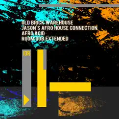 Afro Acid (Room Dub Extended) - Single by Old Brick Warehouse & Jason's Afro House Connection album reviews, ratings, credits