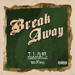 Break Away (feat. Wildcard) - Single by I.L.A.M., Playa Rae & Trey C album reviews, ratings, credits