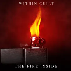 The Fire Inside - Single by Within Guilt album reviews, ratings, credits