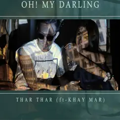 Oh My Darling (feat. Khay Mar) Song Lyrics