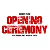 Opening Ceremony (feat. Verbal Jint, MC Meta & Loco) - Single album lyrics, reviews, download