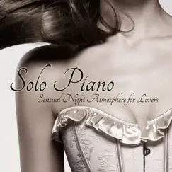 Solo Piano - Sensual Night Atmosphere for Lovers by Solo Piano album reviews, ratings, credits