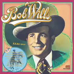 Bob Wills: Columbia Historic Edition by Bob Wills album reviews, ratings, credits