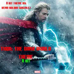 Thor: The Dark World Theme (8 Bit) - Single by Kevin Roldan Gonzalez album reviews, ratings, credits