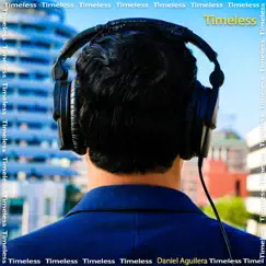 Timeless (feat. André Paganelli & Lalo Carrillo) - Single by L. Daniel Aguilera album reviews, ratings, credits