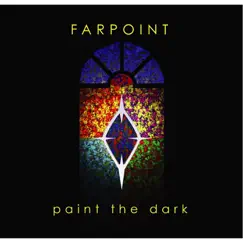 Paint the Dark by Farpoint album reviews, ratings, credits