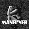 Maneuver - Single album lyrics, reviews, download