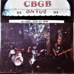 Live at CBGB 2001 by No Cash album reviews, ratings, credits