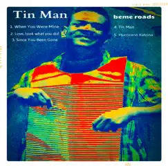 Tin Man - EP by Beme Roads album reviews, ratings, credits