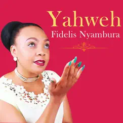 Yahweh - Single by Fidelis Nyambura album reviews, ratings, credits