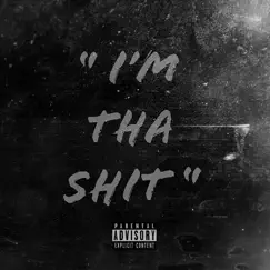 I’m Tha Shit - Single by Red Peezy album reviews, ratings, credits