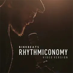 Rhythmiconomy (Video Version) - Single by Binkbeats album reviews, ratings, credits